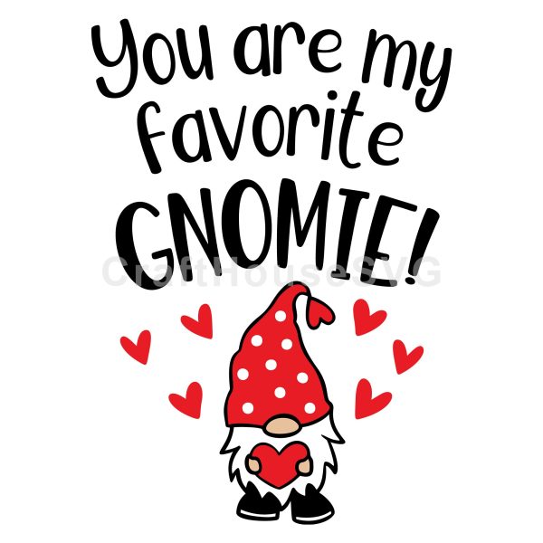 You are my favorite gnomie SVG Discount