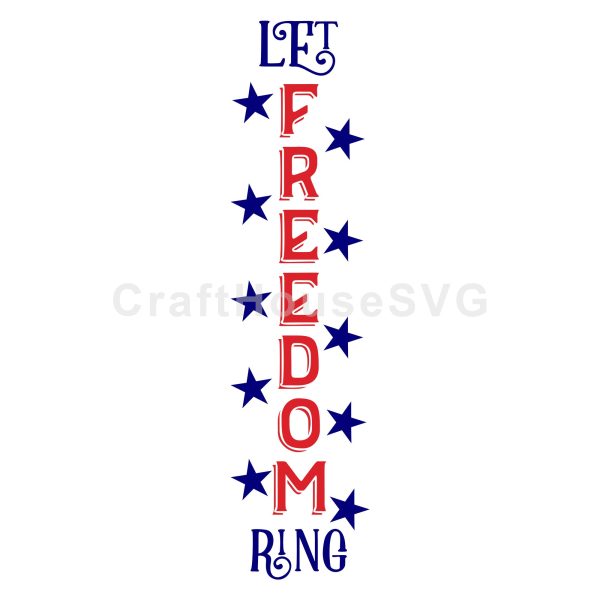 Let Freedom Ring SVG Vertical Sign 4th of July Discount
