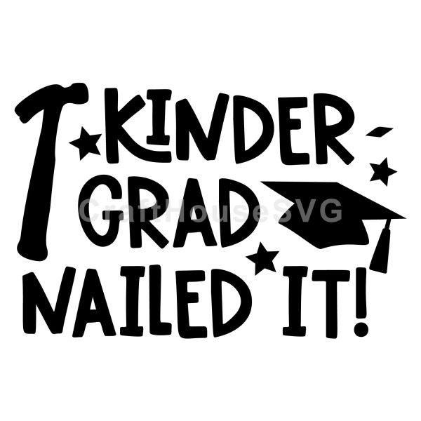 Kinder Grad Nailed It SVG Supply